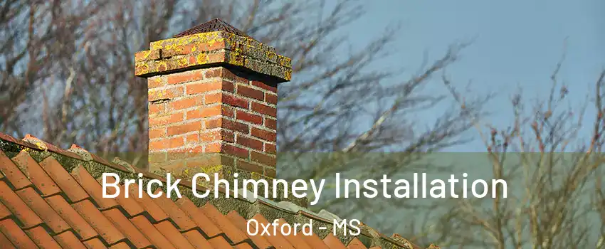  Brick Chimney Installation Oxford - MS