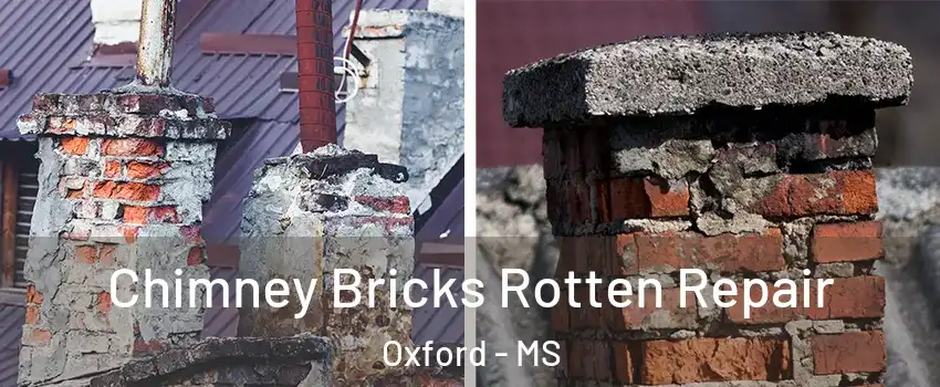  Chimney Bricks Rotten Repair Oxford - MS