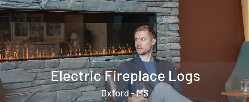  Electric Fireplace Logs Oxford - MS