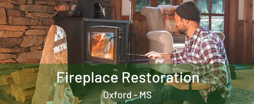  Fireplace Restoration Oxford - MS